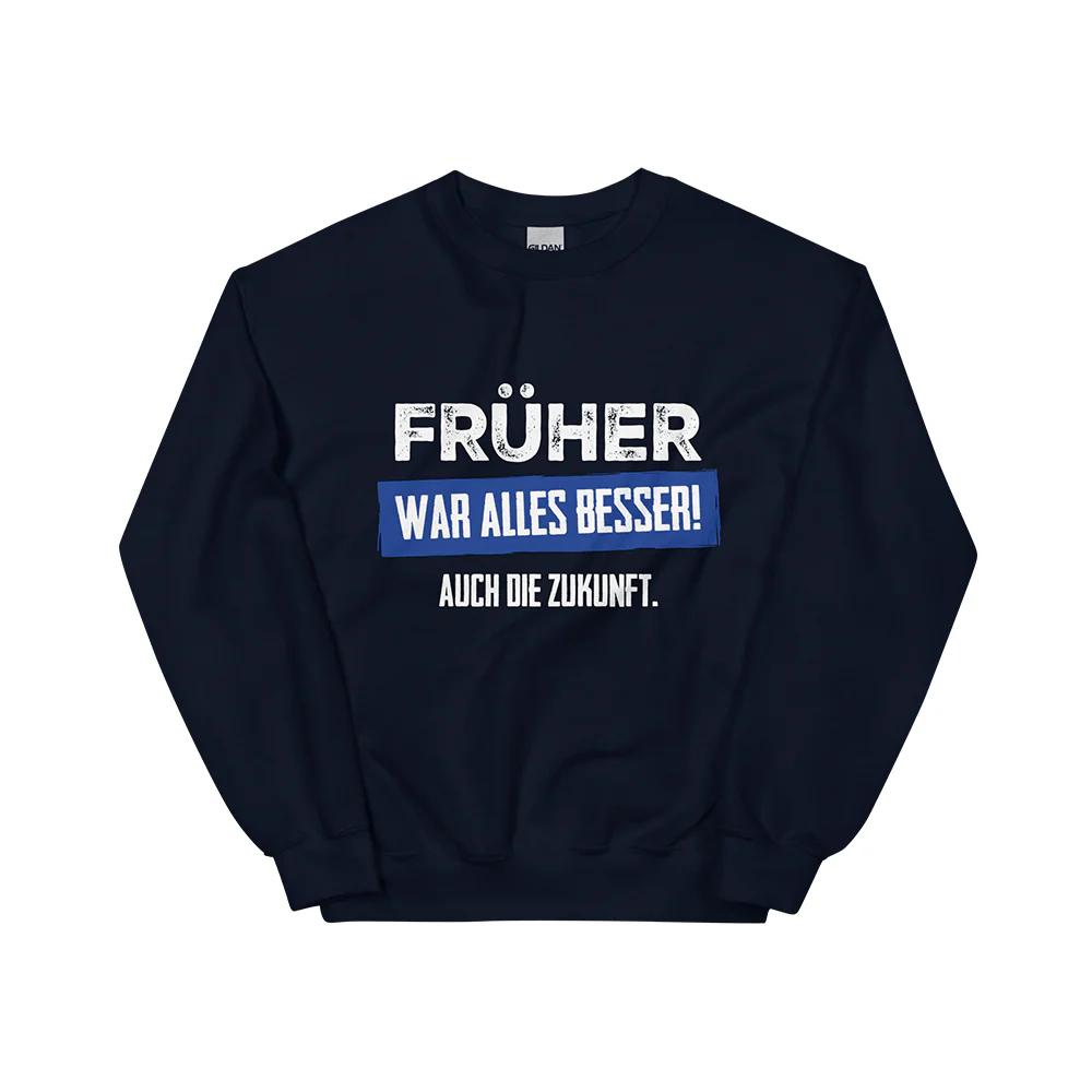 Pullover „Früher war alles besser! Auch die Zukunft“ - Image 3