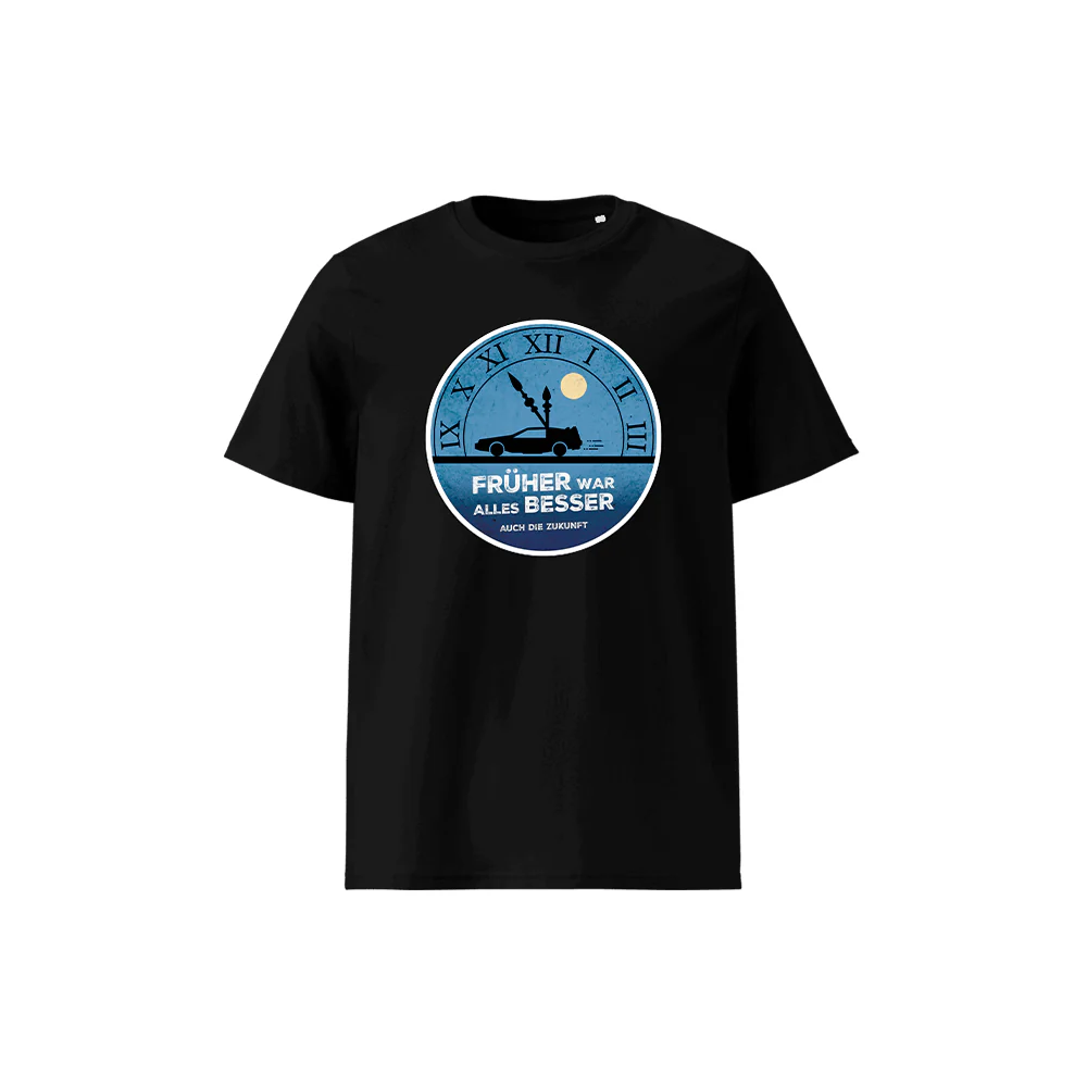 T-Shirt „Früher war alles besser“