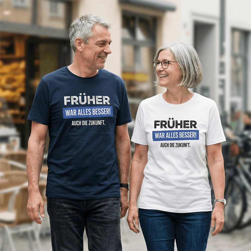 T-Shirt „Früher war alles besser! Auch die Zukunft“ - Image 7