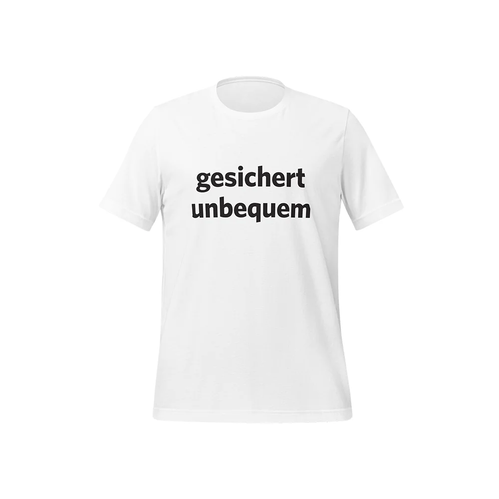 T-Shirt „Gesichert unbequem“ Modern - Image 6