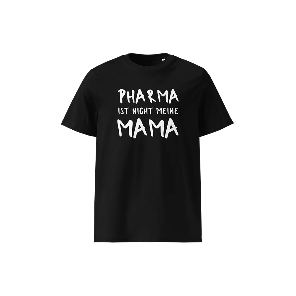 T-Shirt „Pharma ist nicht meine Mama.“ - Image 2