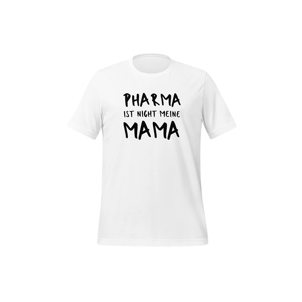 T-Shirt „Pharma ist nicht meine Mama.“ - Image 3