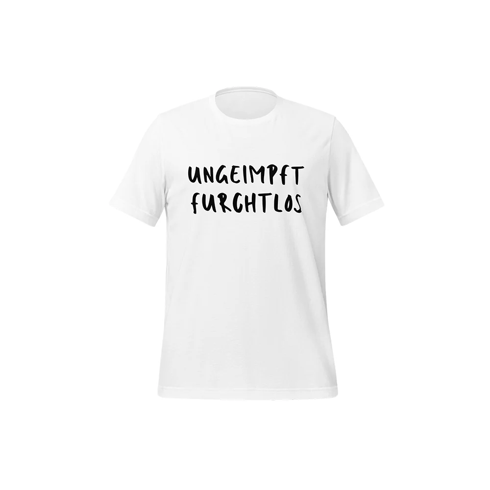 T-Shirt „Ungeimpft. Furchtlos.“ - Image 3